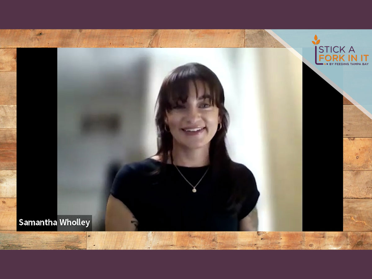 Samantha Wholley of the Feeding Tampa Bay Nutrition team joins Stick A Fork In It Podcast